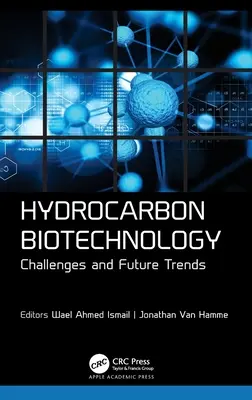 Uhľovodíkové biotechnológie: Výzvy a budúce trendy - Hydrocarbon Biotechnology: Challenges and Future Trends