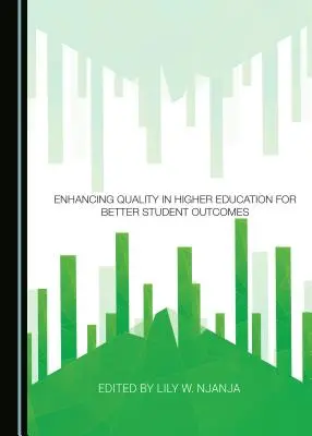 Zvyšovanie kvality vysokoškolského vzdelávania pre lepšie výsledky študentov - Enhancing Quality in Higher Education for Better Student Outcomes