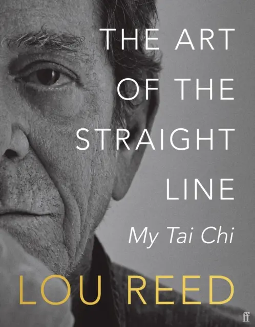 Umenie rovnej čiary - Moje tai-či - Art of the Straight Line - My Tai Chi