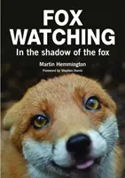 Sledovanie líšky - V tieni líšky - Fox Watching - In the Shadow of the Fox