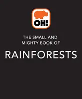 Malá a mocná kniha o dažďových pralesoch - Knihy do vrecka, obrovské fakty! - Small and Mighty Book of Rainforests - Pocket-sized books, massive facts!