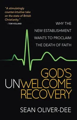 Nevítané uzdravenie Boha - Prečo chce nový establišment ohlasovať smrť viery - God's Unwelcome Recovery - Why the new establishment wants to proclaim the death of faith
