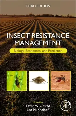 Manažment rezistencie hmyzu: Biológia, ekonomika a predpovede - Insect Resistance Management: Biology, Economics, and Prediction