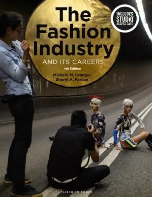 Módny priemysel a jeho kariéra: Bundle Book + Studio Access Card [With Access Code] - The Fashion Industry and Its Careers: Bundle Book + Studio Access Card [With Access Code]