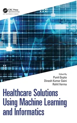 Riešenia v oblasti zdravotnej starostlivosti s využitím strojového učenia a informatiky - Healthcare Solutions Using Machine Learning and Informatics