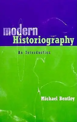 Moderná historiografia: Úvod do histórie - Modern Historiography: An Introduction