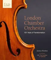 Londýnsky komorný orchester - 101 rokov transformácie - London Chamber Orchestra - 101 Years of Transformation