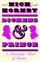 Dickens a Prince - Zvláštny druh génia - Dickens and Prince - A Particular Kind of Genius
