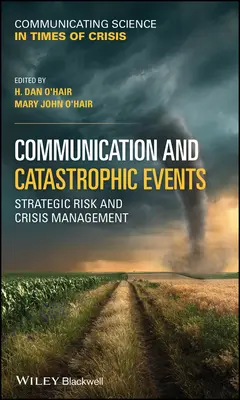 Komunikácia a katastrofické udalosti: Strategické riadenie rizík a krízových situácií - Communication and Catastrophic Events: Strategic Risk and Crisis Management