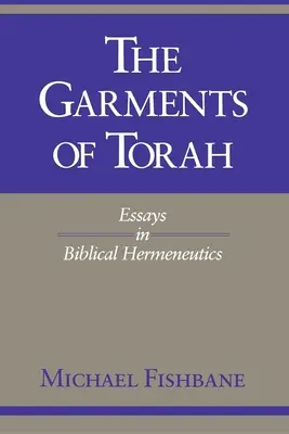 Oblečenie Tóry: Eseje z biblickej hermeneutiky - The Garments of Torah: Essays in Biblical Hermeneutics