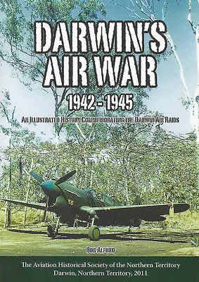 Darwinova letecká vojna 1942-1945 - Darwin's Air War 1942-1945