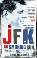 JFK: Fajčiaca zbraň - JFK: The Smoking Gun