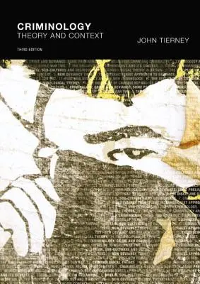 Kriminológia: Teória a súvislosti - Criminology: Theory and Context