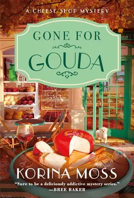 Odišiel za goudu: Záhada obchodu so syrom - Gone for Gouda: A Cheese Shop Mystery