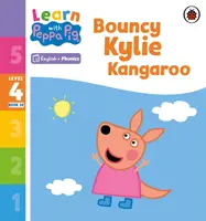 Učte sa s Peppou Phonics Level 4 Book 20 - Bouncy Kylie Kangaroo (Phonics Reader) - Learn with Peppa Phonics Level 4 Book 20 - Bouncy Kylie Kangaroo (Phonics Reader)
