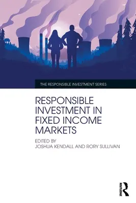 Zodpovedné investovanie na trhoch s pevným výnosom - Responsible Investment in Fixed Income Markets