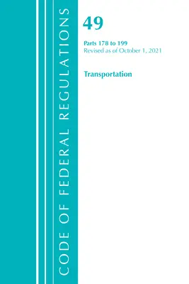 Zákonník federálnych predpisov, hlava 49 Doprava 178-199, revidované k 1. októbru 2021 (Úrad federálneho registra (U S )) - Code of Federal Regulations, Title 49 Transportation 178-199, Revised as of October 1, 2021 (Office of the Federal Register (U S ))