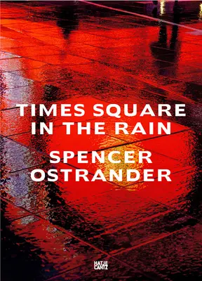 Spencer Ostrander: Times Square v daždi - Spencer Ostrander: Times Square in the Rain