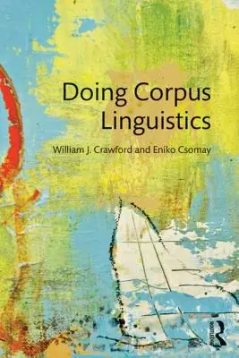 Robiť korpusovú lingvistiku - Doing Corpus Linguistics