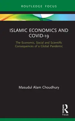 Islamská ekonomika a Covid-19: Hospodárske, sociálne a vedecké dôsledky globálnej pandémie - Islamic Economics and Covid-19: The Economic, Social and Scientific Consequences of a Global Pandemic