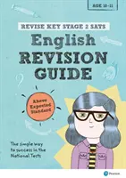Pearson REVISE Key Stage 2 SATs English Revision Guide Above Expected Standard - príručka na opakovanie maturitnej skúšky z angličtiny pre rok 2023 a 2024 - Pearson REVISE Key Stage 2 SATs English Revision Guide Above Expected Standard for the 2023 and 2024 exams