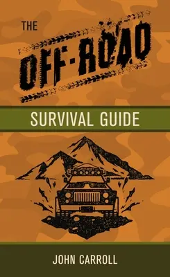 Príručka prežitia v teréne - The Off Road Survival Handbook