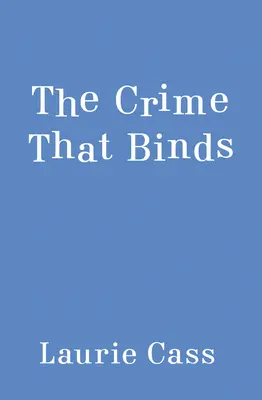 Zločin, ktorý spája - The Crime That Binds