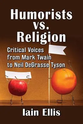 Humoristi verzus náboženstvo: Kritické hlasy od Marka Twaina po Neila DeGrasse Tysona - Humorists vs. Religion: Critical Voices from Mark Twain to Neil DeGrasse Tyson