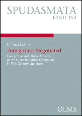 Cudzosť v rokovaniach: Konceptuálne a etické aspekty grécko-barbarského rozlíšenia v literatúre piateho storočia - Foreignness Negotiated: Conceptual and Ethical Aspects of the Greek-Barbarian Distinction in Fifth-Century Literature