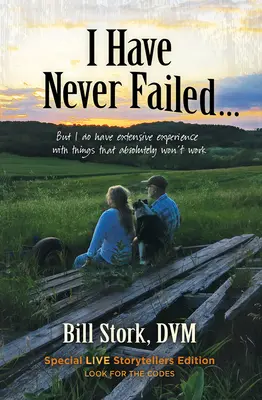 Nikdy som nesklamal...: ale mám bohaté skúsenosti s vecami, ktoré absolútne nefungujú - I Have Never Failed...: But I Do Have Extensive Experience with Things That Absolutely Won't Work