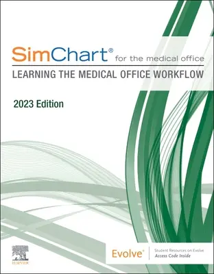 Simchart pre lekársku kanceláriu: Naučte sa pracovný postup v lekárskej kancelárii - vydanie 2023 - Simchart for the Medical Office: Learning the Medical Office Workflow - 2023 Edition