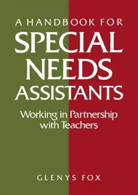 Príručka pre asistentov so špeciálnymi potrebami: Spolupráca s učiteľmi - A Handbook for Special Needs Assistants: Working in Partnership with Teachers