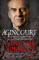 Agincourt - Moja rodina, bitka a boj o Francúzsko - Agincourt - My Family, the Battle and the Fight for France