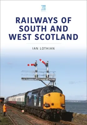 Železnice južného a západného Škótska - Railways of South and West Scotland