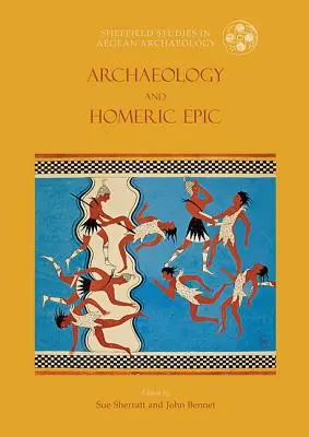 Archeológia a Homérov epos - Archaeology and the Homeric Epic