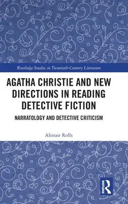 Agatha Christie a nové smery v čítaní detektívok: Naratológia a detektívna kritika - Agatha Christie and New Directions in Reading Detective Fiction: Narratology and Detective Criticism