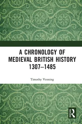 Chronológia stredovekých britských dejín: 1307-1485 - A Chronology of Medieval British History: 1307-1485