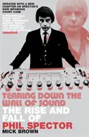 Búranie zvukovej steny - Vzostup a pád Phila Spectora - Tearing Down the Wall of Sound - The Rise and Fall of Phil Spector