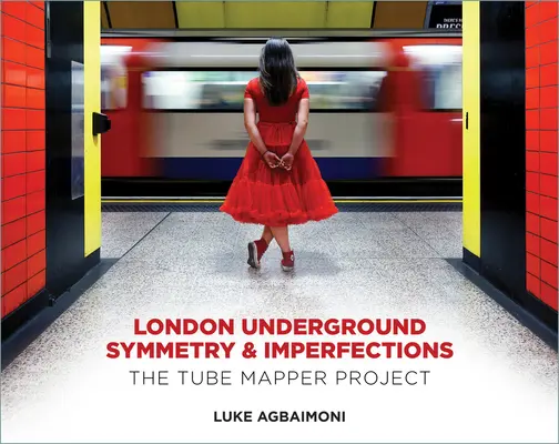 Symetria a nedokonalosti londýnskeho metra: Projekt mapovača metra - London Underground Symmetry and Imperfections: The Tube Mapper Project