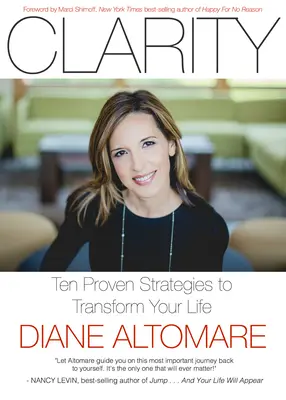 Jasnosť: Desať osvedčených stratégií na premenu vášho života - Clarity: Ten Proven Strategies to Transform Your Life