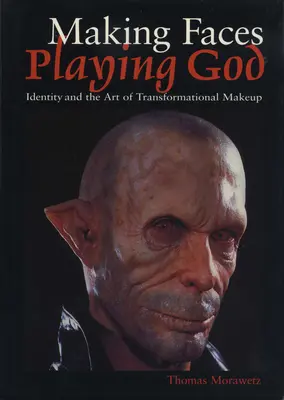 Tvorba tváre, hra na Boha: Identita a umenie transformačného líčenia - Making Faces, Playing God: Identity and the Art of Transformational Makeup