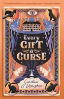 Každý dar je prekliatie - Every Gift a Curse