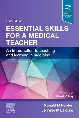 Základné zručnosti učiteľa medicíny: Úvod do vyučovania a učenia sa v medicíne - Essential Skills for a Medical Teacher: An Introduction to Teaching and Learning in Medicine