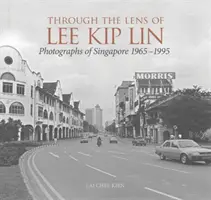Objektívom Lee Kip Lina: Fotografie Singapuru, 1965-1995 - Through the Lens of Lee Kip Lin: Photographs of Singapore, 1965-1995