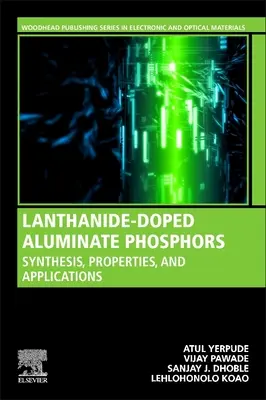 Lantanoidom dopované hlinitanové luminofory: Syntéza, vlastnosti a aplikácie - Lanthanide-Doped Aluminate Phosphors: Synthesis, Properties, and Applications