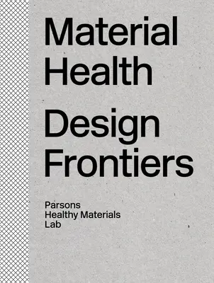 Materiálne zdravie: Hranice dizajnu - Material Health: Design Frontiers