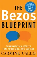 Bezosov plán - Komunikačné tajomstvá, ktoré podporujú úspech Amazonu - Bezos Blueprint - Communication Secrets that Power Amazon's Success
