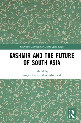 Kašmír a budúcnosť južnej Ázie - Kashmir and the Future of South Asia