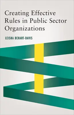 Vytváranie účinných pravidiel v organizáciách verejného sektora - Creating Effective Rules in Public Sector Organizations