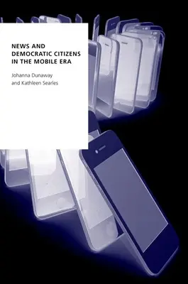 Správy a demokratickí občania v ére mobilných telefónov - News and Democratic Citizens in the Mobile Era